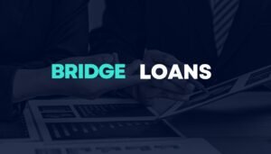 Read more about the article Exploring the Significance of Bridge Loans in Financial Transitions