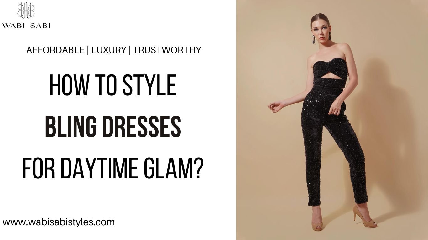 How to Style Bling Dresses for Daytime Glam