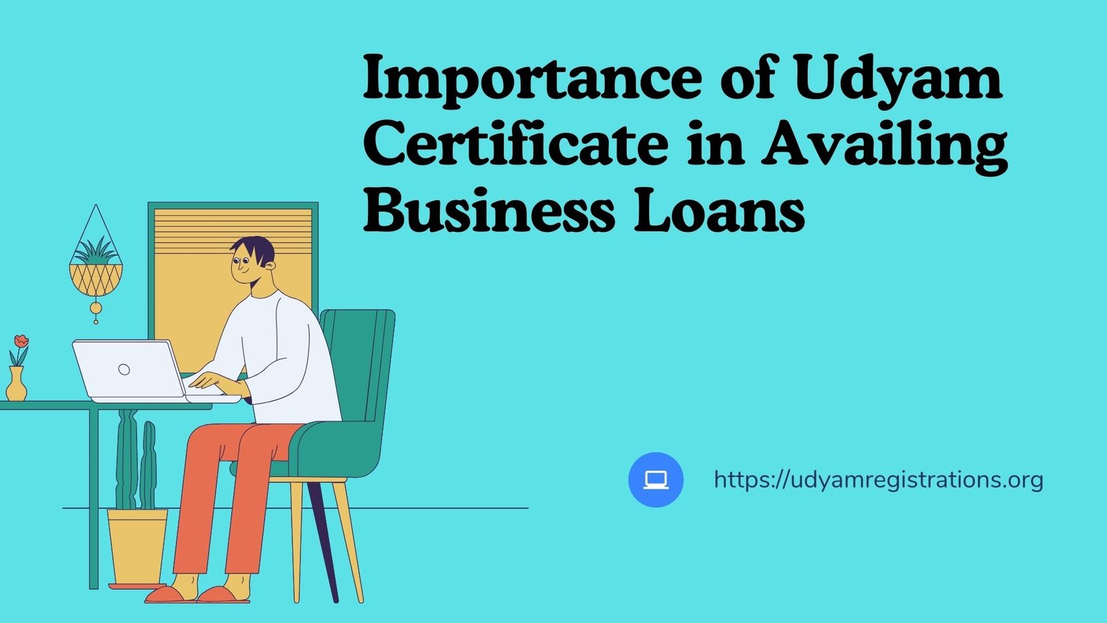 Importance of Udyam Certificate in Availing Business Loans (1)