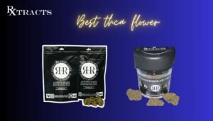 Read more about the article Best THCA Flower for Wellness at Rxtracts