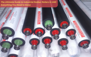 Read more about the article The Ultimate Guide to Industrial Rubber Rollers in UAE: Everything You Need to Know