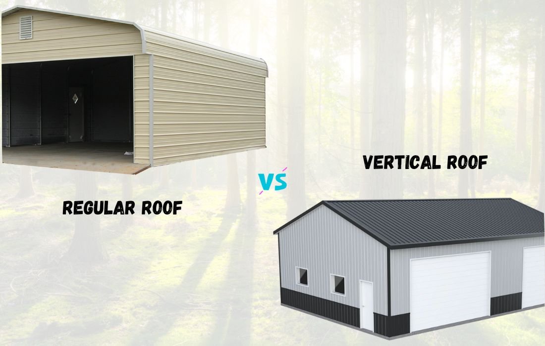 You are currently viewing Vertical Roof vs. Regular Roof: Which Option is Right for Your Metal Garage?