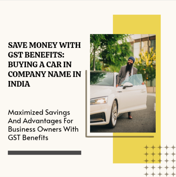 gst benefits of buying car