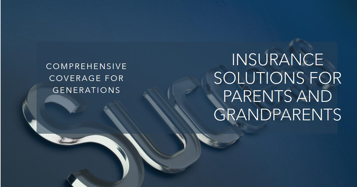 You are currently viewing Comprehensive Coverage for Generations: Parent and Grandparent Insurance Solutions