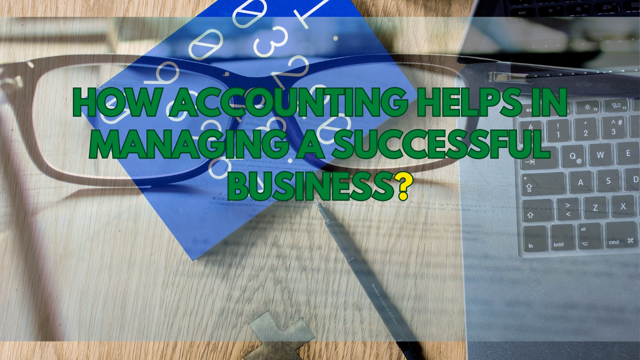 Leveraging Accounting Expertise: Key to Managing a Thriving Business